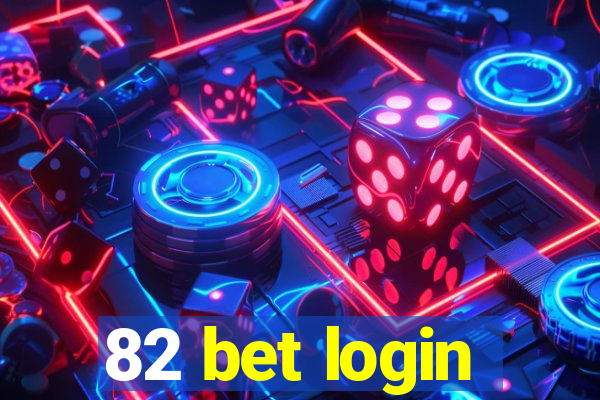 82 bet login